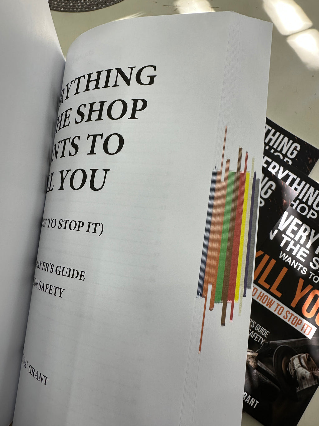 Everything in the Shop Wants to Kill You (and How to Stop It) A Knifemaker’s Guide to Shop Safety By Nate “Tuna” Grant